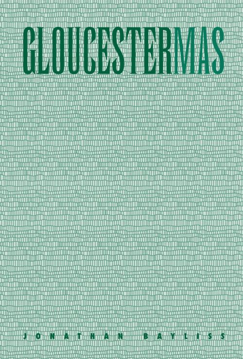 Cover of the book Gloucestermas by Jonathan Bayliss, Drawbridge Press