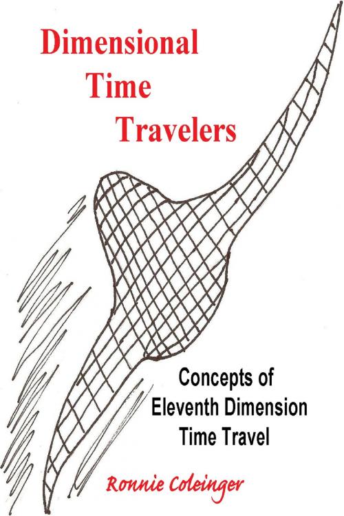 Cover of the book Dimensional Time Travelers by Ronnie Coleinger, Ronnie Coleinger