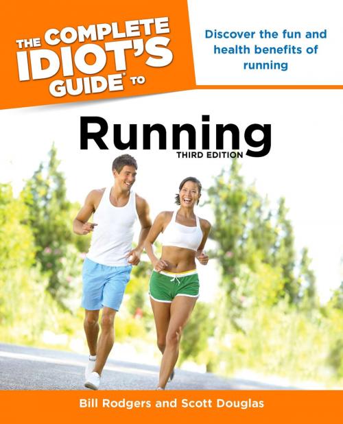 Cover of the book The Complete Idiot's Guide to Running, 3rd Edition by Bill Rodgers, Scott Douglas, DK Publishing