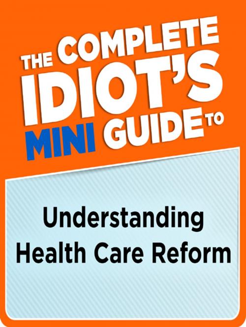 Cover of the book The Complete Idiot's Mini Guide to Understanding Healthcarereform by Lita Epstein MBA, DK Publishing
