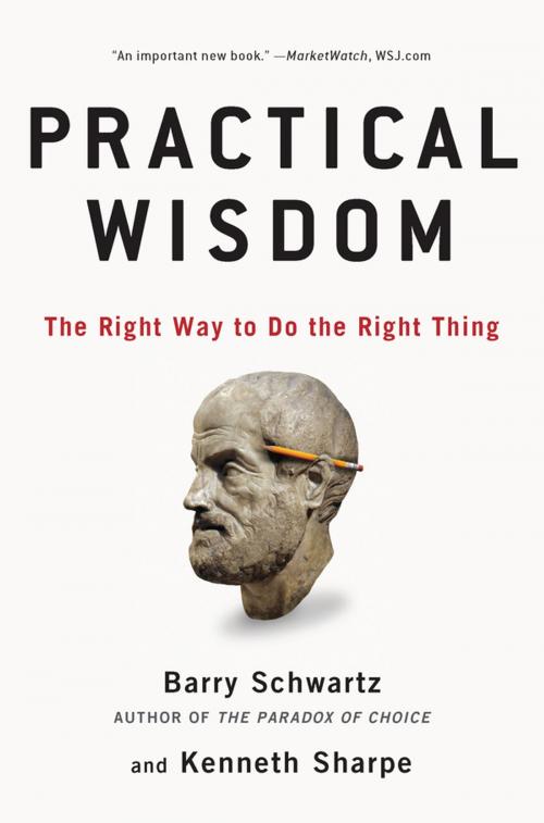 Cover of the book Practical Wisdom by Barry Schwartz, Kenneth Sharpe, Penguin Publishing Group
