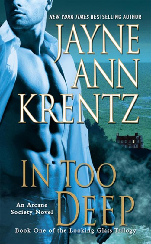 Cover of the book In Too Deep by Jayne Ann Krentz, Penguin Publishing Group
