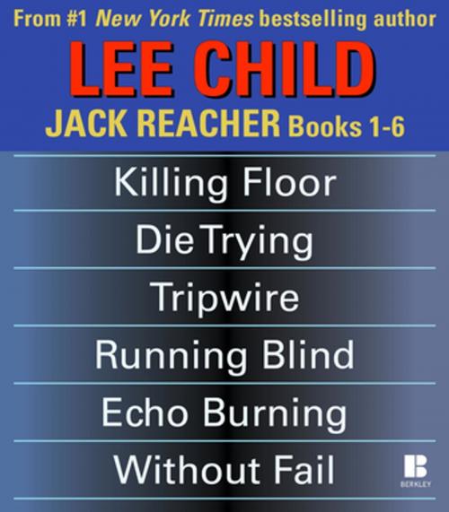 Cover of the book Lee Child's Jack Reacher Books 1-6 by Lee Child, Penguin Publishing Group