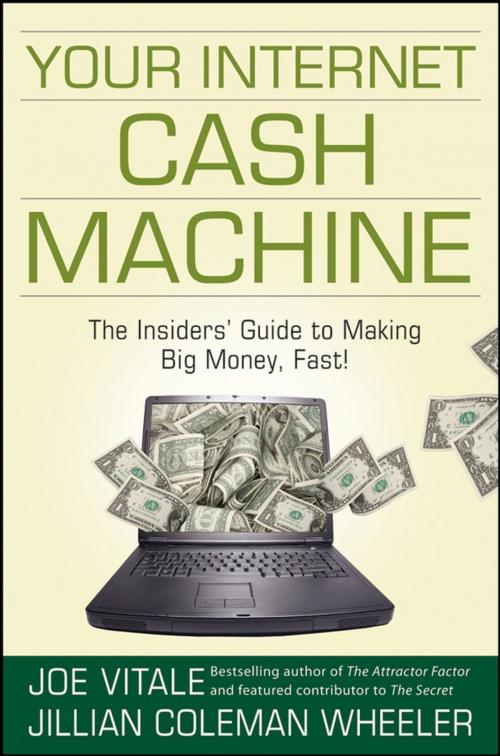 Cover of the book Your Internet Cash Machine by Joe Vitale, Jillian Coleman Wheeler, Wiley