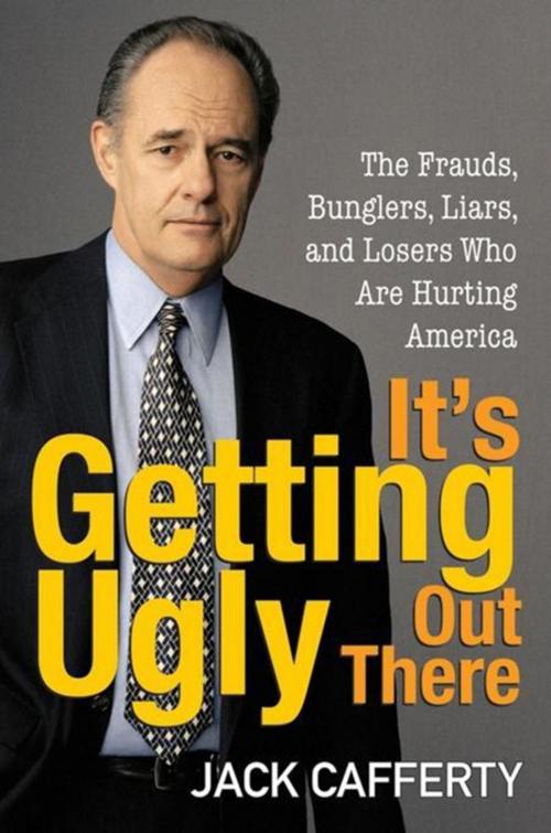 Cover of the book It's Getting Ugly Out There by Jack Cafferty, Turner Publishing Company