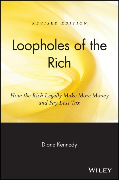 Cover of the book Loopholes of the Rich by Diane Kennedy, Wiley