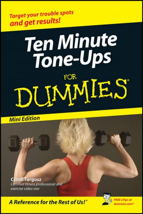 Cover of the book Ten-Minute Tone-Ups For Dummies®, Mini Edition by Cyndi Targosz, John Wiley & Sons