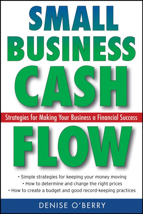 Cover of the book Small Business Cash Flow by Denise O'Berry, Wiley