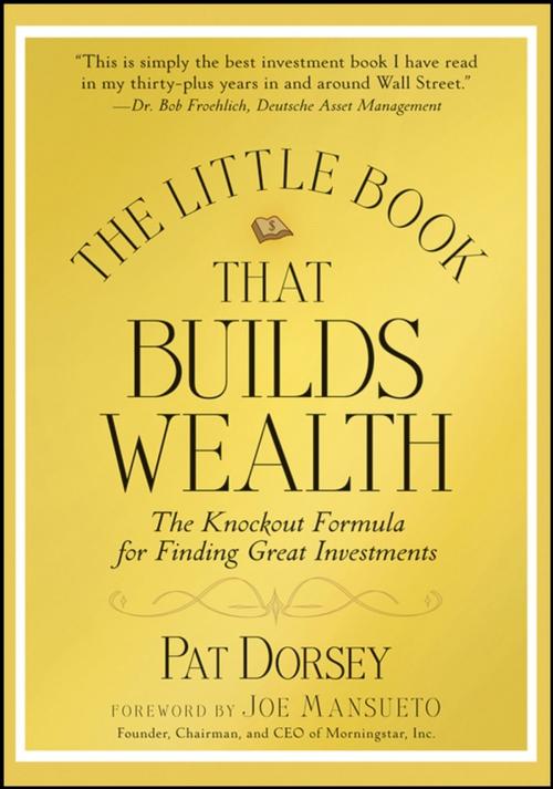 Cover of the book The Little Book That Builds Wealth by Pat Dorsey, Wiley