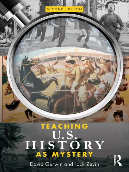 Cover of the book Teaching U.S. History as Mystery by David Gerwin, Jack Zevin, Taylor and Francis