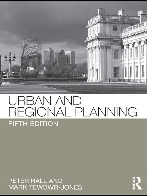 Cover of the book Urban and Regional Planning by Peter Hall, Mark Tewdwr-Jones, Taylor and Francis