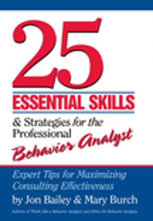 Cover of the book 25 Essential Skills and Strategies for Behavior Analysts by Jon Bailey, Mary Burch, Taylor and Francis