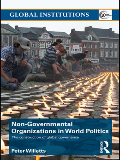 Cover of the book Non-Governmental Organizations in World Politics by Peter Willetts, Taylor and Francis