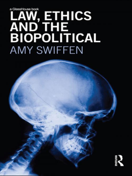 Cover of the book Law, Ethics and the Biopolitical by Amy Swiffen, Taylor and Francis