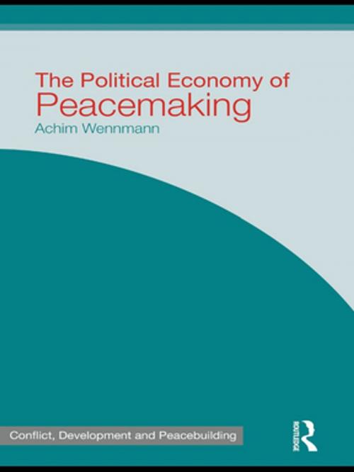 Cover of the book The Political Economy of Peacemaking by Achim Wennmann, Taylor and Francis