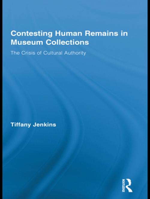 Cover of the book Contesting Human Remains in Museum Collections by Tiffany Jenkins, Taylor and Francis