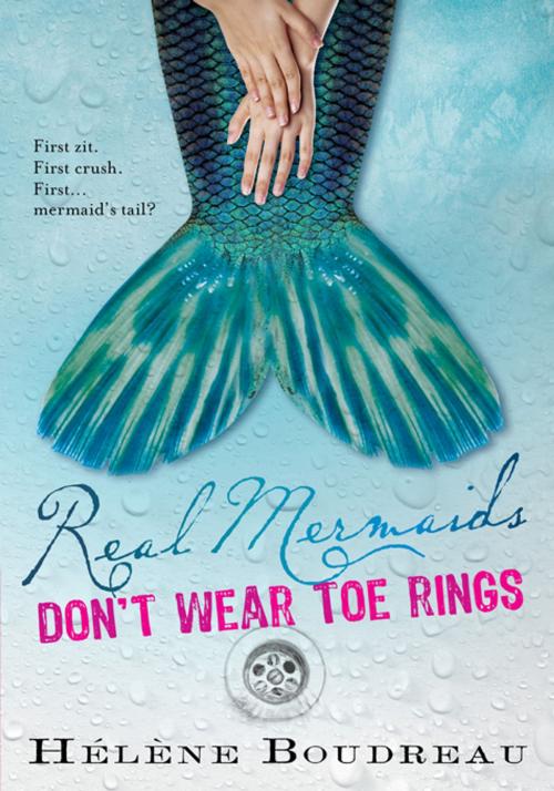Cover of the book Real Mermaids Don't Wear Toe Rings by Helene Boudreau, Sourcebooks