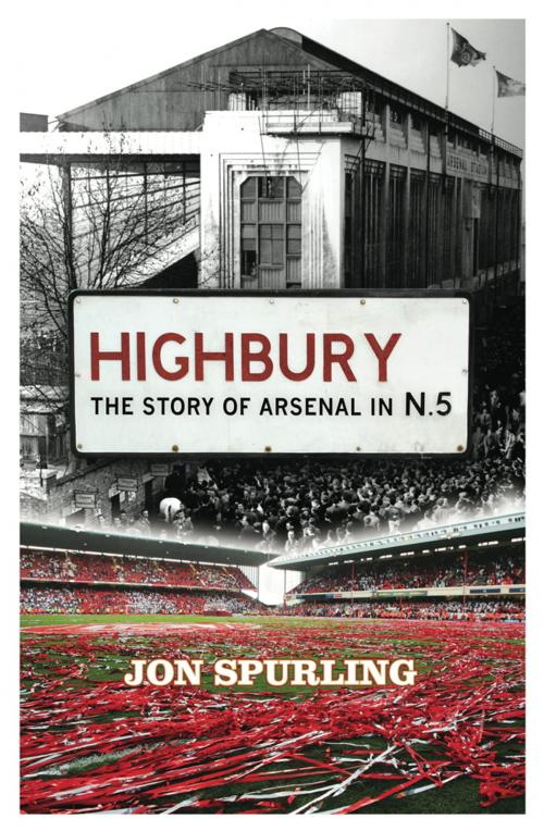 Cover of the book Highbury by Jon Spurling, Orion Publishing Group
