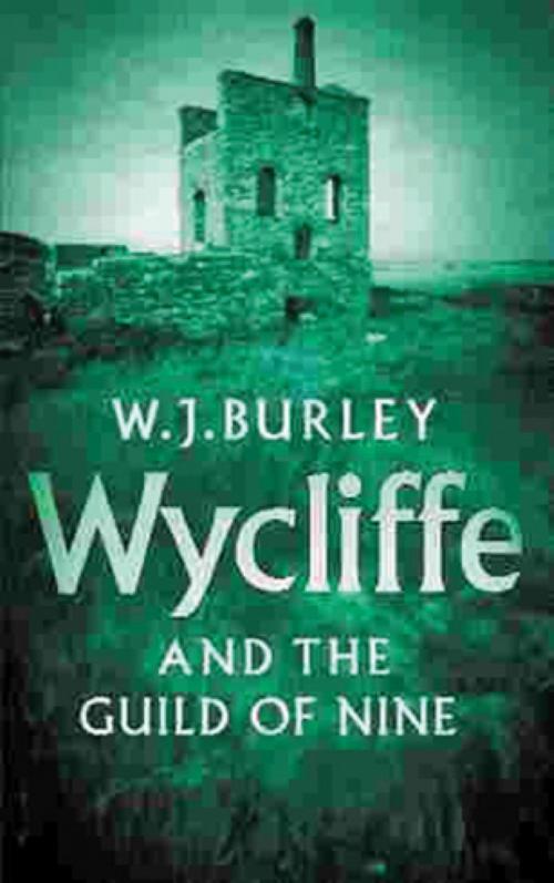 Cover of the book Wycliffe And The Guild Of Nine by W.J. Burley, Orion Publishing Group