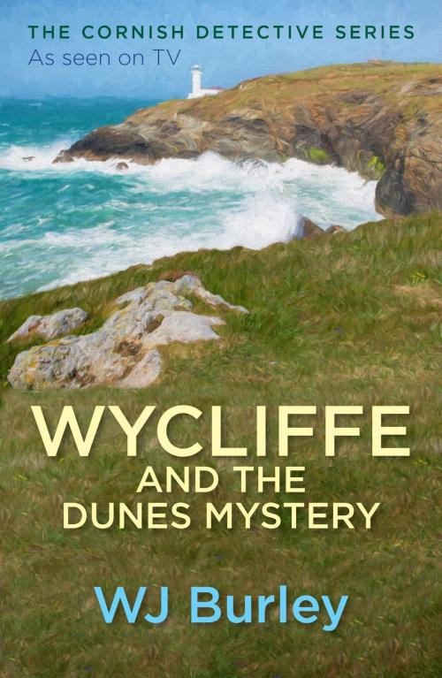 Cover of the book Wycliffe and the Dunes Mystery by W.J. Burley, Orion Publishing Group