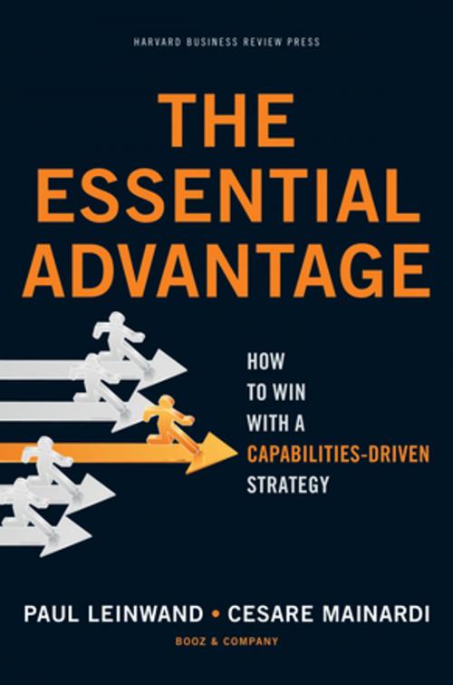 Cover of the book The Essential Advantage by Paul Leinwand, Cesare R. Mainardi, Harvard Business Review Press