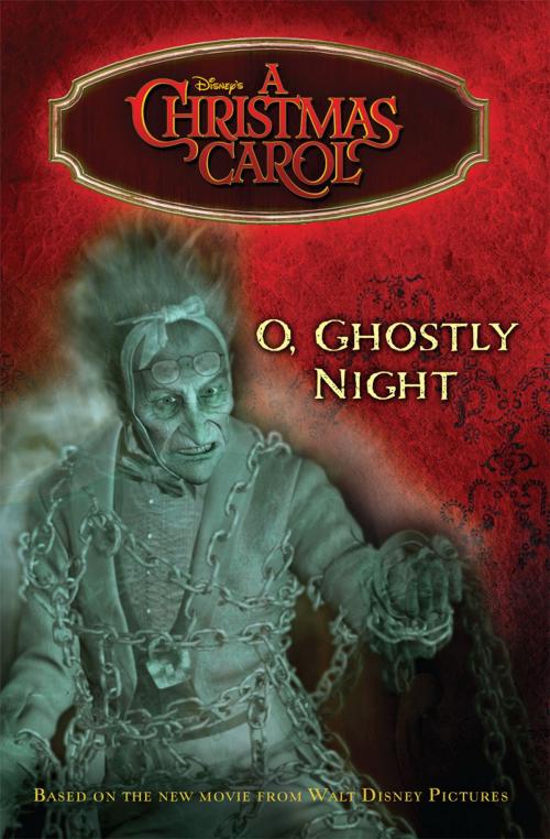 Cover of the book Disney's A Christmas Carol: O, Ghostly Night by Tennant Redbank, Disney Book Group