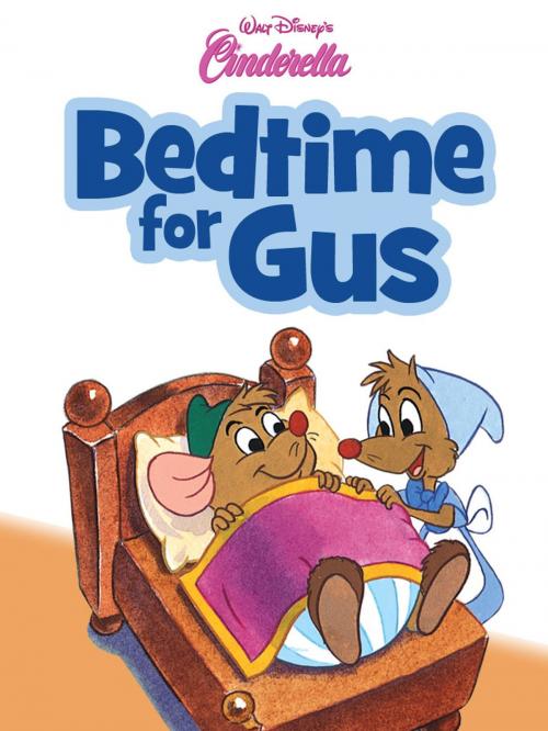 Cover of the book Cinderella: Bedtime for Gus by Various, Disney Book Group