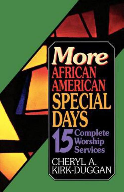 Cover of the book More African American Special Days: 15 Complete Worship Services by Cheryl A. Kirk-Duggan, Abingdon Press