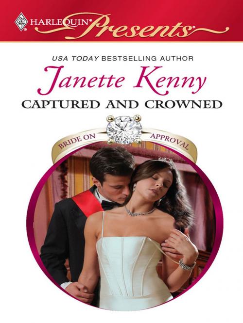 Cover of the book Captured and Crowned by Janette Kenny, Harlequin