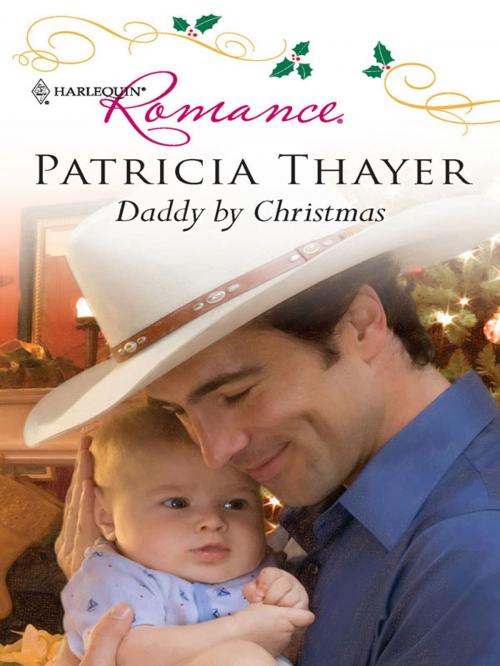 Cover of the book Daddy by Christmas by Patricia Thayer, Harlequin