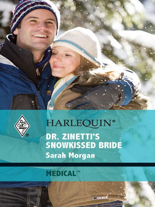 Cover of the book Dr. Zinetti's Snowkissed Bride by Sarah Morgan, Harlequin