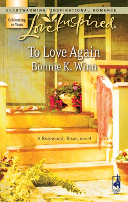 Cover of the book To Love Again by Bonnie K. Winn, Steeple Hill
