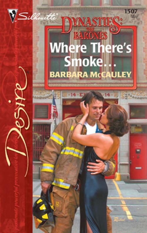 Cover of the book Where There's Smoke... by Barbara McCauley, Silhouette