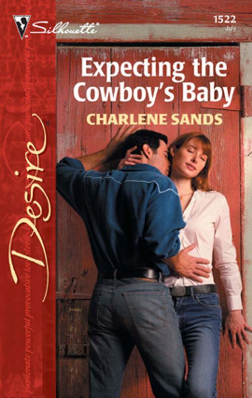 Cover of the book Expecting the Cowboy's Baby by Charlene Sands, Silhouette