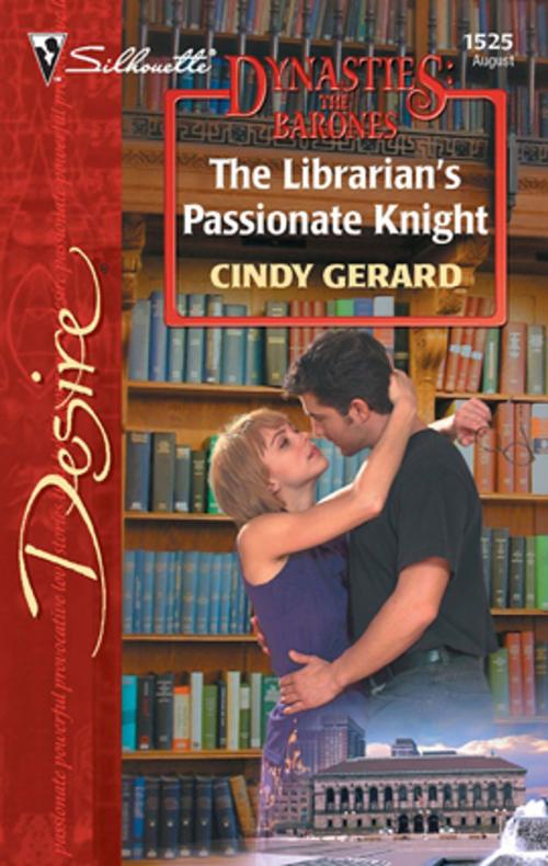 Cover of the book The Librarian's Passionate Knight by Cindy Gerard, Silhouette