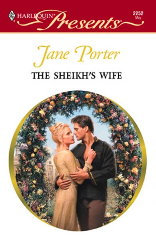 Cover of the book The Sheikh's Wife by Jane Porter, Harlequin
