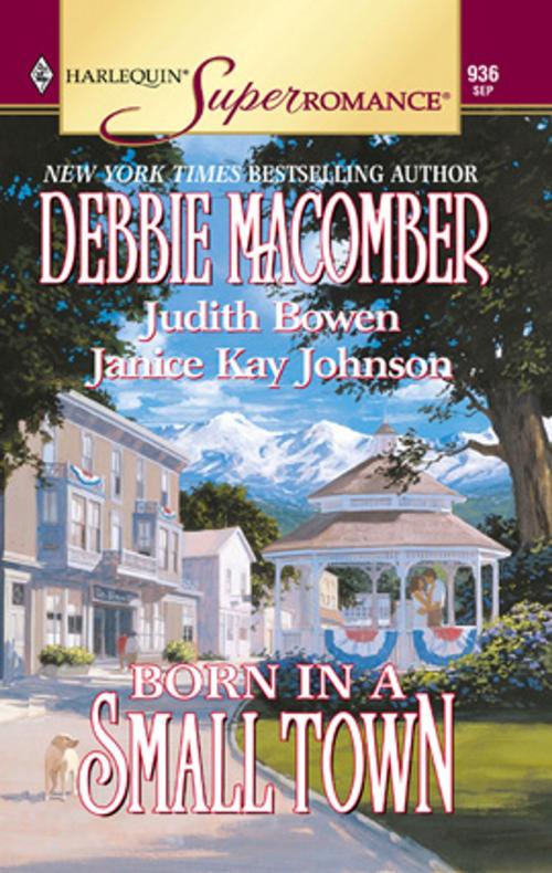 Cover of the book Born in a Small Town by Debbie Macomber, Judith Bowen, Janice Kay Johnson, Harlequin