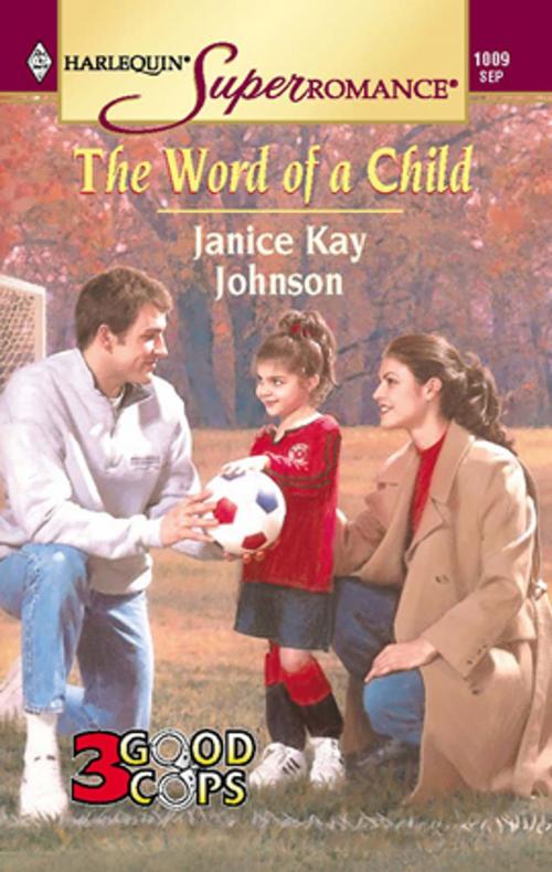 Cover of the book The Word of a Child by Janice Kay Johnson, Harlequin