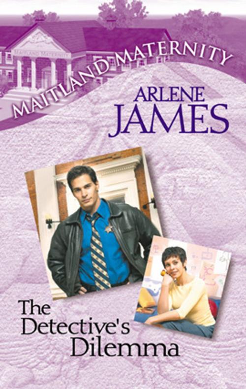 Cover of the book The Detective's Dilemma by Arlene James, Silhouette