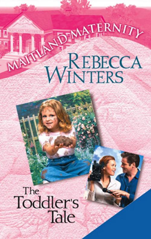 Cover of the book The Toddler's Tale by Rebecca Winters, Silhouette
