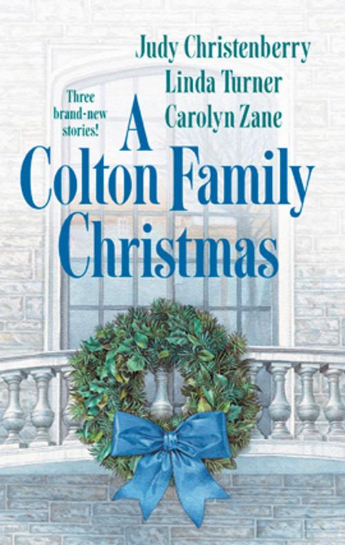 Cover of the book A Colton Family Christmas by Judy Christenberry, Carolyn Zane, Linda Turner, Silhouette