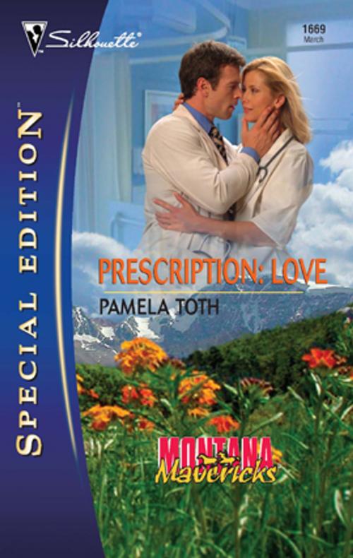Cover of the book Prescription: Love by Pamela Toth, Silhouette
