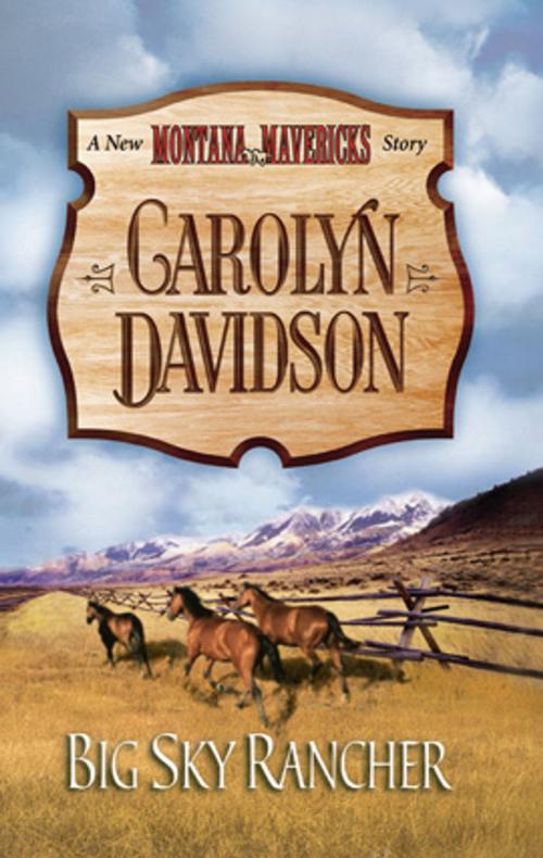 Cover of the book Big Sky Rancher by Carolyn Davidson, Harlequin