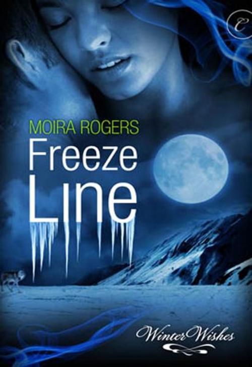 Cover of the book Freeze Line by Moira Rogers, Carina Press