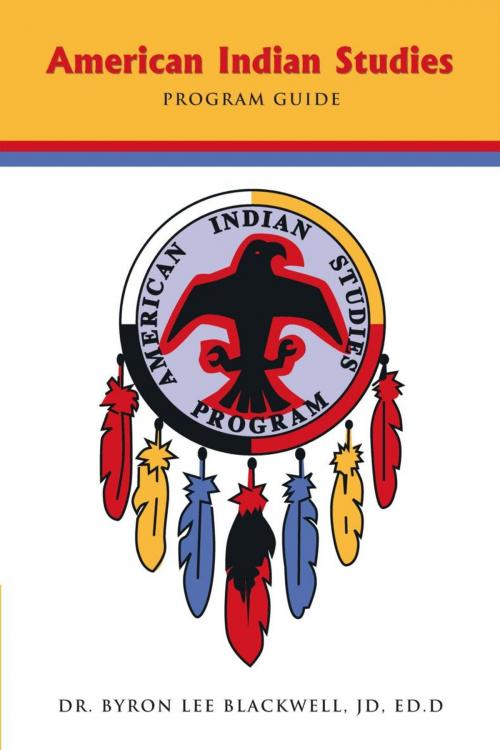 Cover of the book American Indian Studies Program Guide by Dr Byron Lee Blackwell, Trafford Publishing