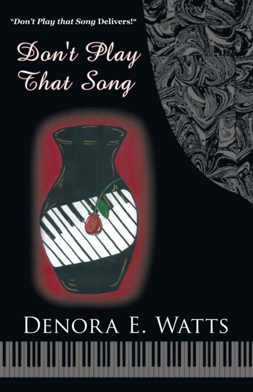 Cover of the book Don't Play That Song by Denora E. Watts, Trafford Publishing