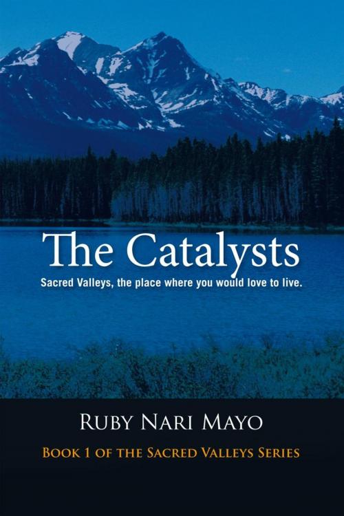 Cover of the book The Catalysts by Ruby Nari Mayo, Trafford Publishing
