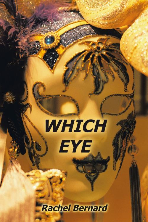 Cover of the book Which Eye by Rachel Bernard, Trafford Publishing