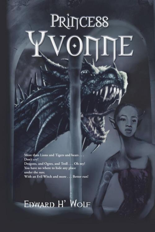 Cover of the book Princess Yvonne by Edward H' Wolf, Trafford Publishing