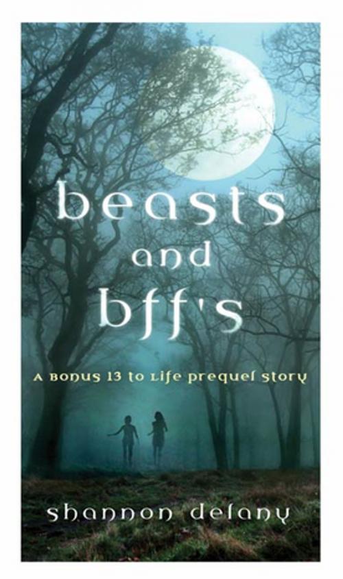 Cover of the book Beasts and BFFs by Shannon Delany, St. Martin's Press